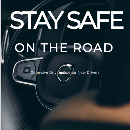 Stay Safe on the Road: Defensive Driving Tips for New Drivers