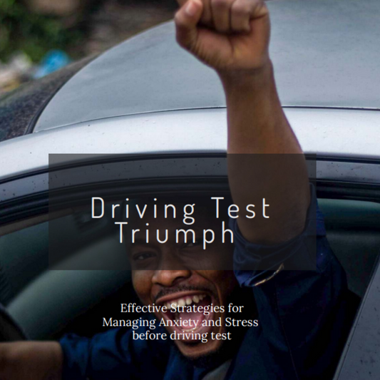 Driving Test Triumph: Effective Strategies for Managing Anxiety and Stress before driving test